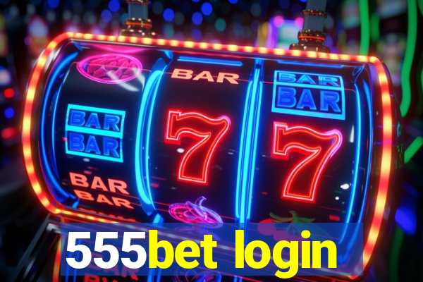 555bet login